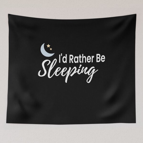 Item preview, I'd Rather Be Sleeping designed and sold by ZiesMerch.