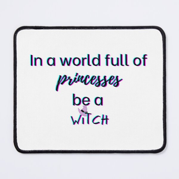Item preview, in a world full of princesses be a witch text designed and sold by NelBo.