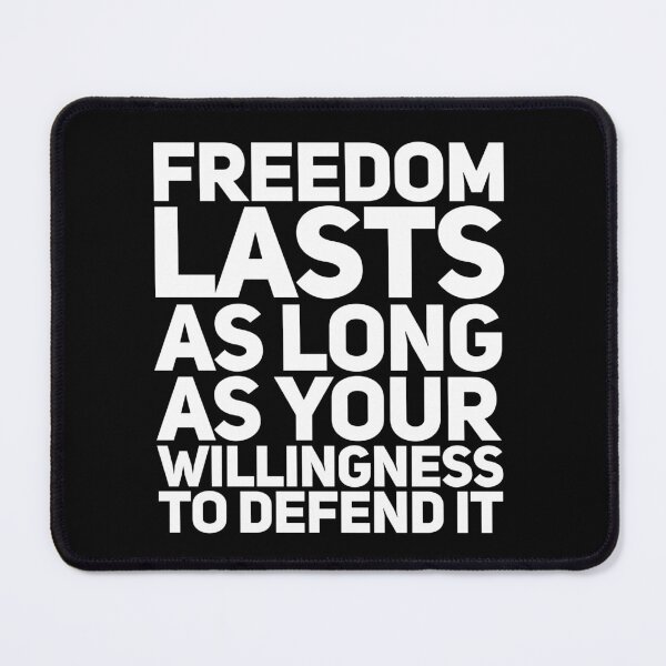 Item preview, Freedom Lasts as Long as Your Willingness To Defend It designed and sold by Nadey.
