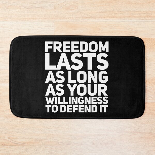 Item preview, Freedom Lasts as Long as Your Willingness To Defend It designed and sold by Nadey.