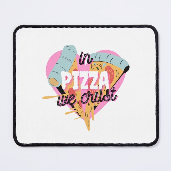 Item preview, in pizza we crust designed and sold by NelBo.