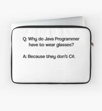 Why do java programmer have to wear glasses Laptop Sleeve