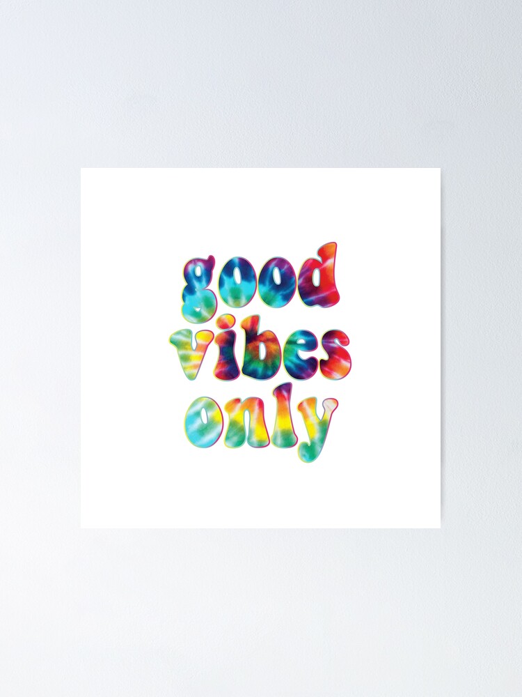 Good Vibes Only Tie Dye Hippie Typography Poster By Thecrossroad Redbubble 4026