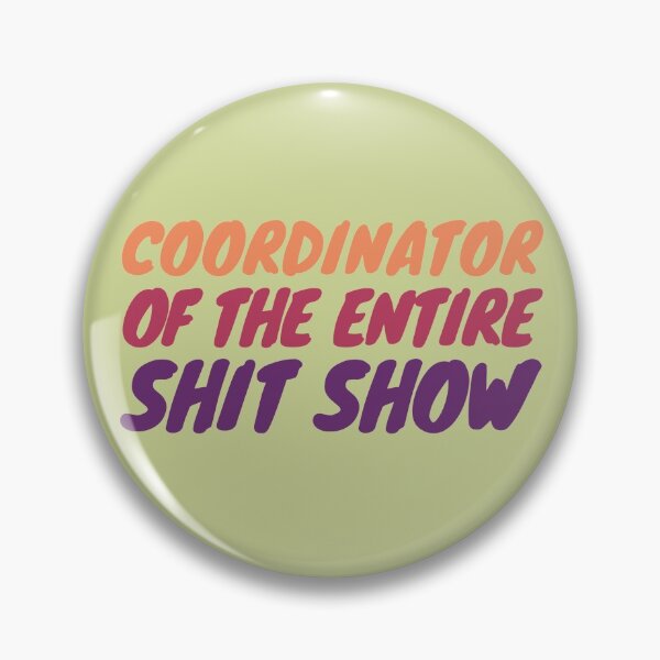 Item preview, Coordinator of the entire shitshow, Toddler Mom, New Mom  designed and sold by SweetbeStore.