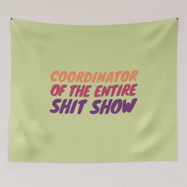 Item preview, Coordinator of the entire shitshow, Toddler Mom, New Mom  designed and sold by SweetbeStore.