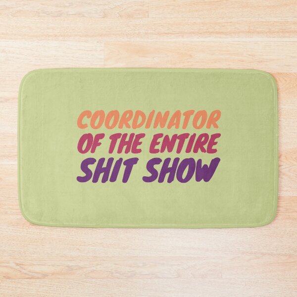 Item preview, Coordinator of the entire shitshow, Toddler Mom, New Mom  designed and sold by SweetbeStore.