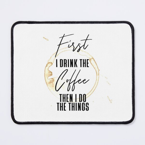 Item preview, First I Drink Coffee Then I Do Things designed and sold by Sky1I.