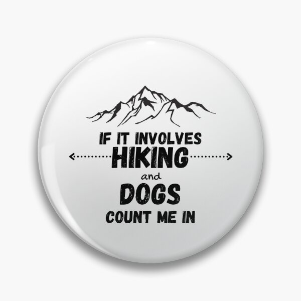 Item preview, If It Involves Hiking And Dogs Count Me In designed and sold by Water Flick.