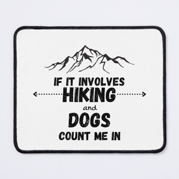 Item preview, If It Involves Hiking And Dogs Count Me In designed and sold by Water Flick.