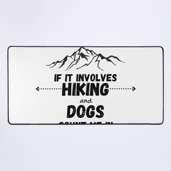 Item preview, If It Involves Hiking And Dogs Count Me In designed and sold by Water Flick.