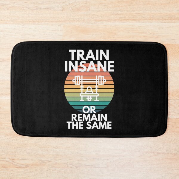 Item preview, Train Insane Or Remain The Same Bench Gym Workout Slogan designed and sold by EllConApparel.