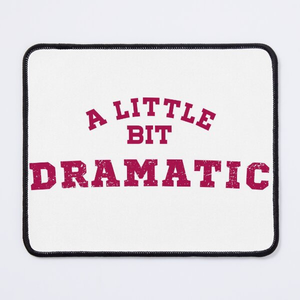 Item preview, A Little Bit Dramatic designed and sold by appareltolove.