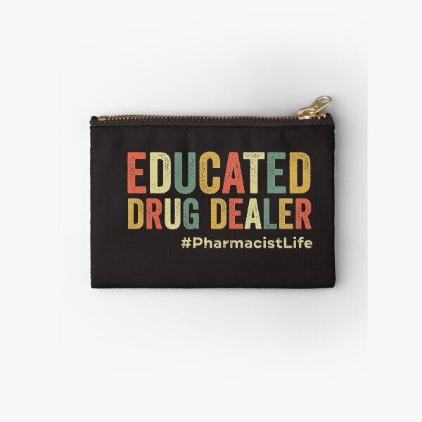 Item preview, Educated Drug Dealer Funny Pharmacist Pharmacy Student Pharma designed and sold by gkao.
