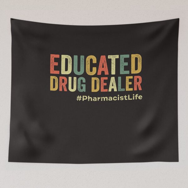 Item preview, Educated Drug Dealer Funny Pharmacist Pharmacy Student Pharma designed and sold by gkao.