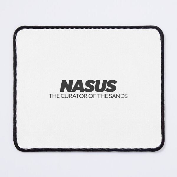Item preview, Nasus "The Curator Of The Sands" | Black Text designed and sold by agsduy.