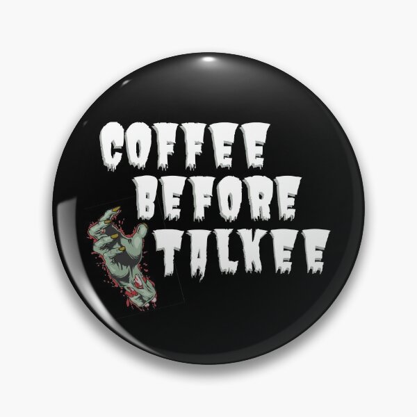 Item preview, Coffee before talkee zombie designed and sold by akilamo.