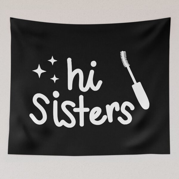 Item preview, Hi Sisters 2 designed and sold by AshleysBazaar.