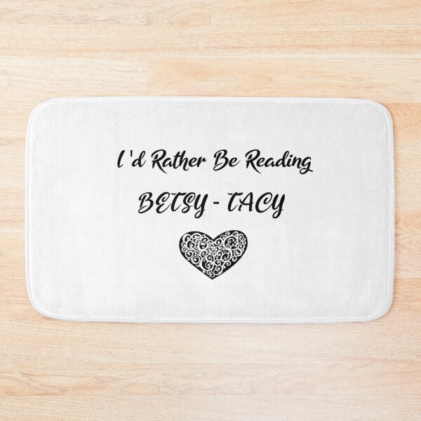 Item preview, I'd rather be reading Betsy-Tacy - heart designed and sold by TheresaSapphire.