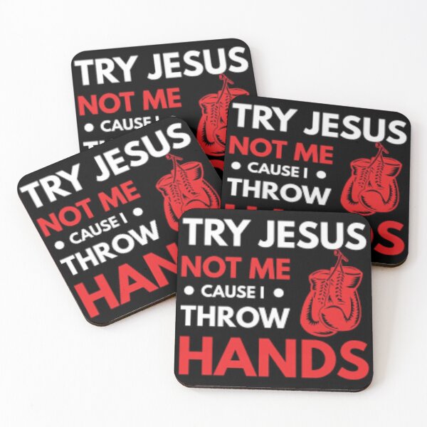 Item preview, Try Jesus Not Me Cause I Throw Hands designed and sold by BoxingStarShirt.