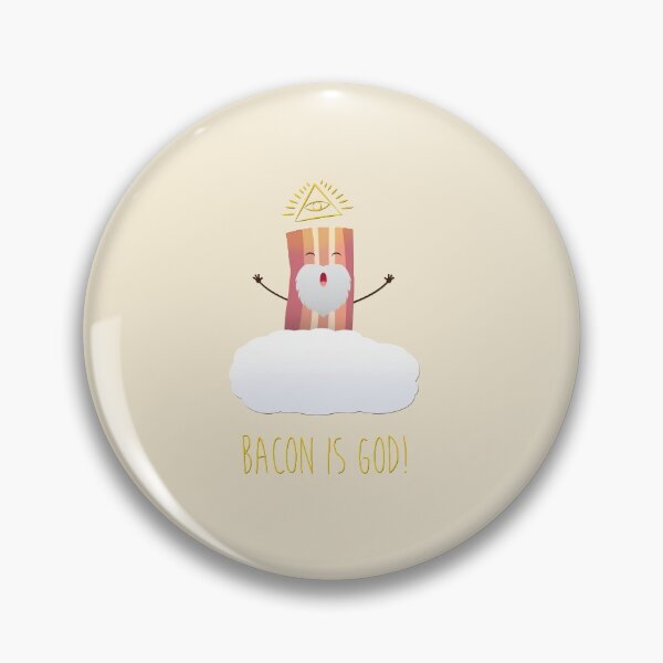Item preview, Bacon is God ! Hail Bacon! designed and sold by gusdynamite.