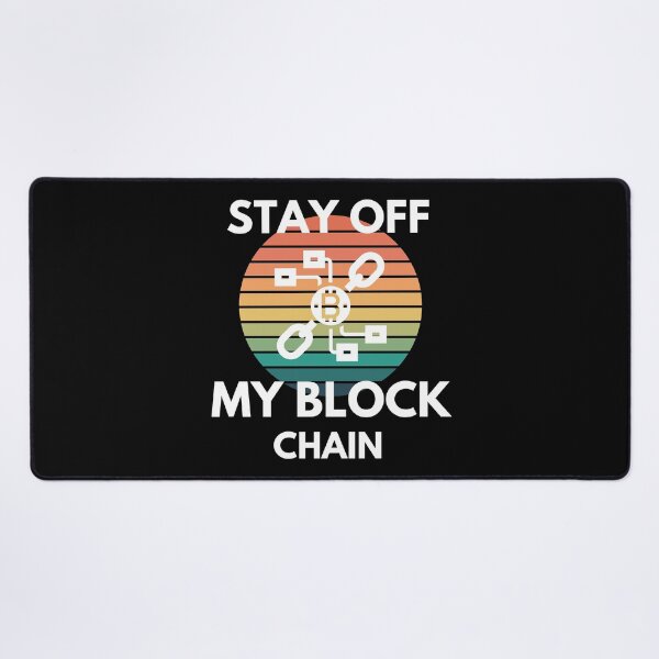 Item preview, Stay Off My Block Chain Crypto Bitcoin Ethereum NFTs Humor designed and sold by EllConApparel.