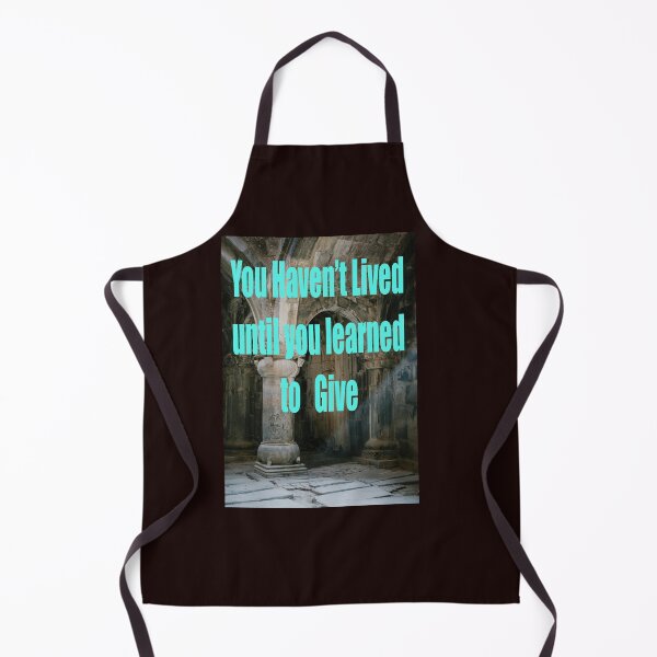 Item preview, YOU HAVEN'T LIVED until you learned to give designed and sold by CUTESTUFFnow.
