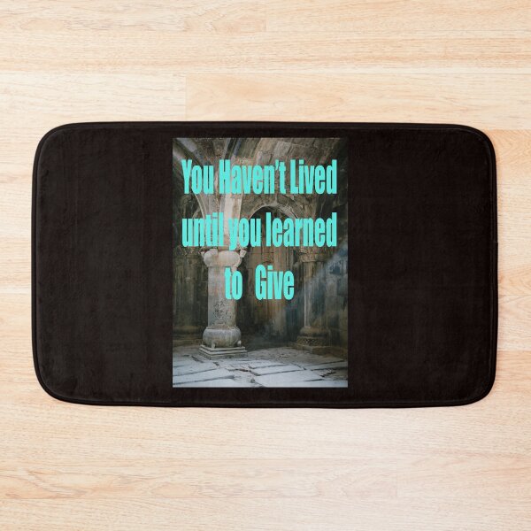 Item preview, YOU HAVEN'T LIVED until you learned to give designed and sold by CUTESTUFFnow.