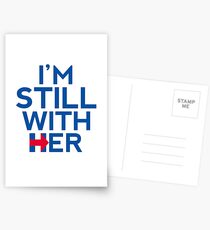 I'm Still With Her Hillary Clinton Support Postcards