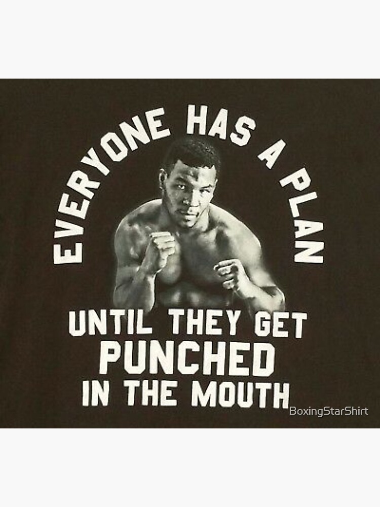 everyone has a plan until they get punched in the mouth shirt