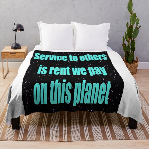 Item preview, SERVICE TO OTHERS IS RENT WE PAY ON THIS PLANET designed and sold by CUTESTUFFnow.