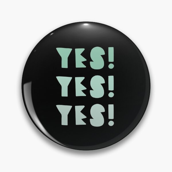 Item preview, YES! YES! YES! designed and sold by jazzydevil.