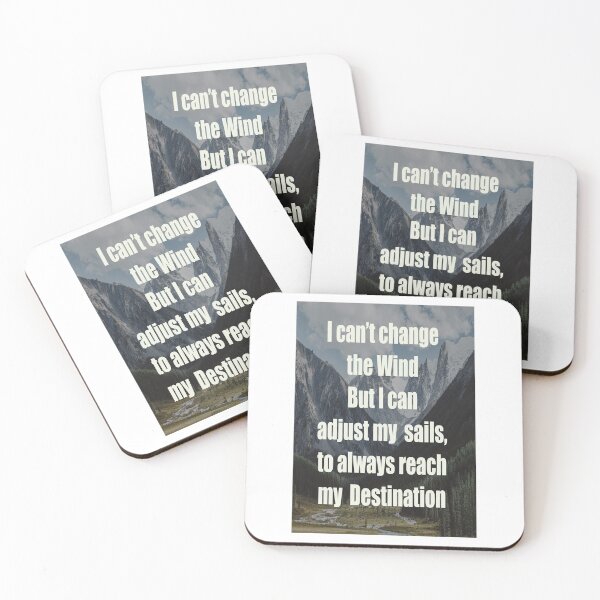 Item preview, I can't change the wind but I can adjust my sails, to always reach my destination. designed and sold by CUTESTUFFnow.