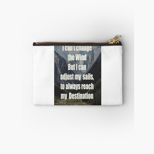 Item preview, I can't change the wind but I can adjust my sails, to always reach my destination. designed and sold by CUTESTUFFnow.