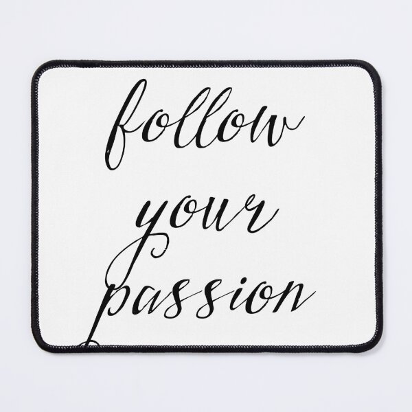 Item preview, Follow your passion  designed and sold by Creativeart1974.