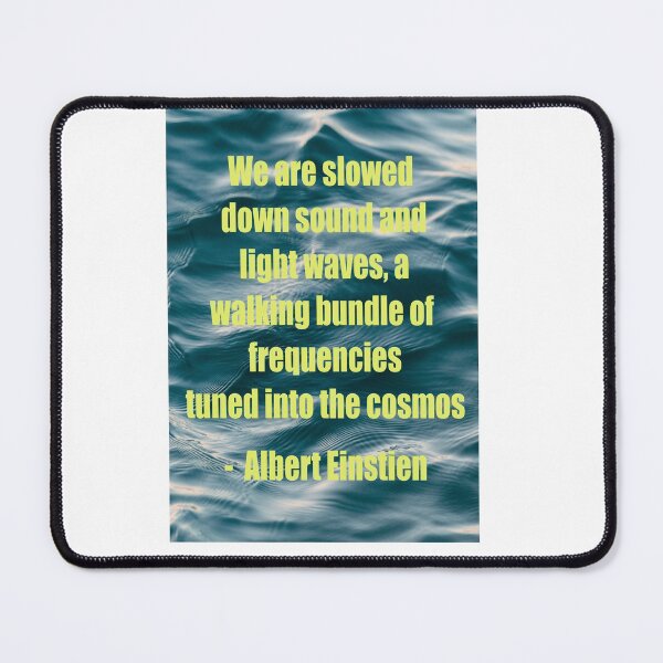 Item preview, We are slowed    down sound and   light waves, a   walking bundle of    frequencies   tuned into the cosmos designed and sold by CUTESTUFFnow.