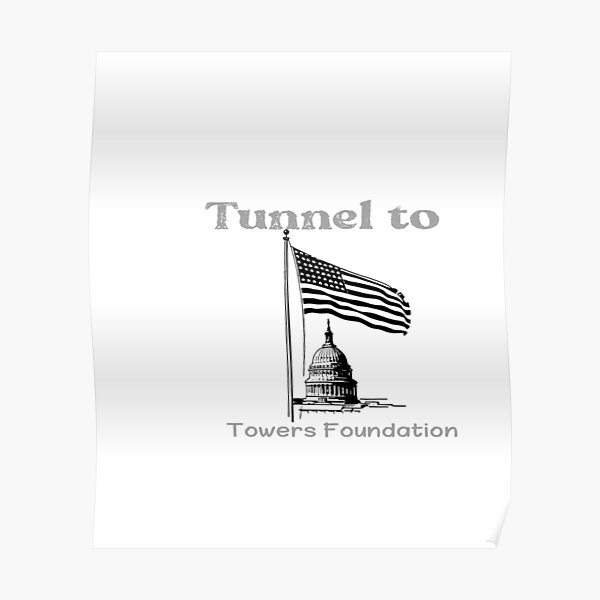 "Copy of Tunnel to Towers Foundation" Poster by Abdobifri Redbubble