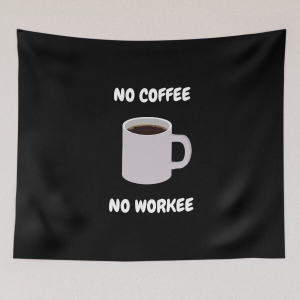 Item preview, NO COFFEE NO WORKEE, ESSENTIAL T-SHIRT designed and sold by JoesCornerStore.