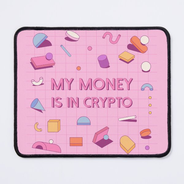 Item preview, My Money Is In Crypto designed and sold by Meme Economy.