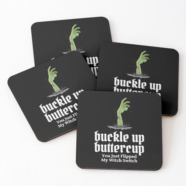Item preview, Buckle Up Buttercup You Just Flipped My Witch Switch                        designed and sold by vutrieuman.
