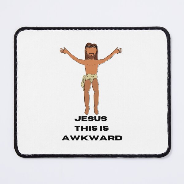 Item preview, Jesus this is awkward designed and sold by CheekyGrace.