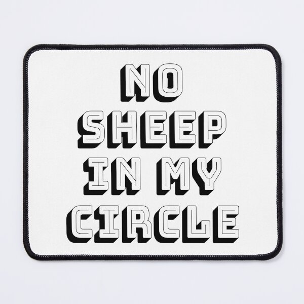 Item preview, No Sheep In My Circle designed and sold by ezps.