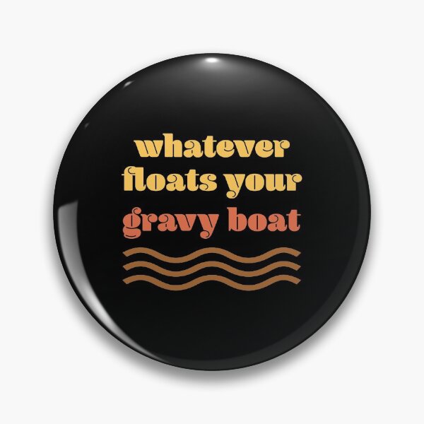 Item preview, Whatever Floats Your Gravy Boat / Funny Thanksgiving Dinner design designed and sold by CreatedByHeidi.