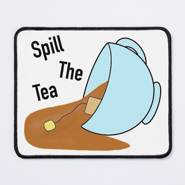 Item preview, Spill The Tea designed and sold by ArtbyLucy27.