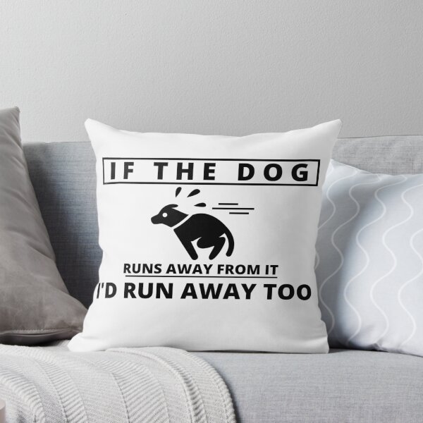 Item preview, If the Dog runs away from it I'd run away too designed and sold by Tiredmenphilo.