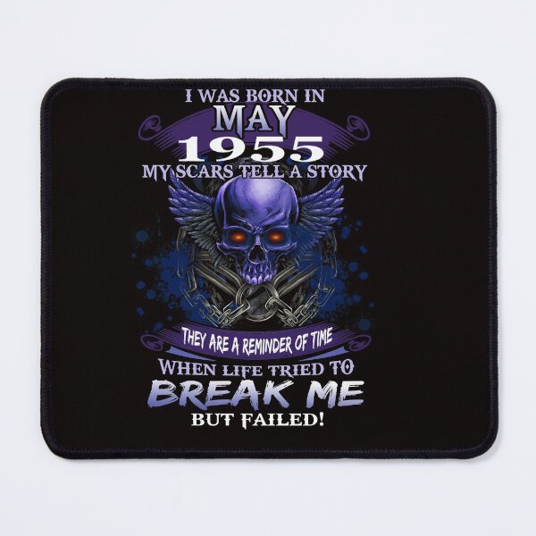 Item preview, 1955 I Was Born In May My Scars Tell a Story When Life Tried To Break Me But Failed designed and sold by PatrickRda.