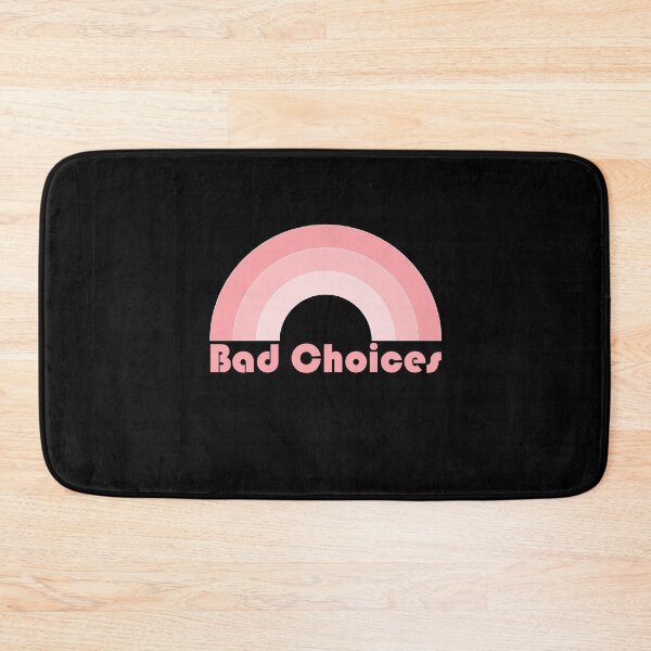 Item preview, Bad Choices - Pink rainbow ironic designed and sold by wildhunt.