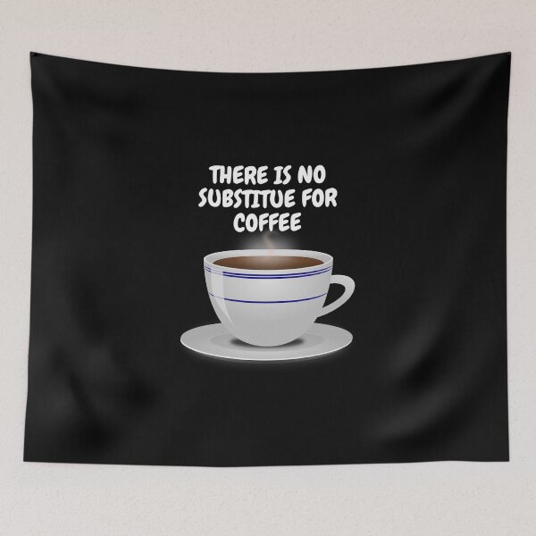 Item preview, There Is No Substitute For Coffee, Essential T-Shirt designed and sold by JoesCornerStore.