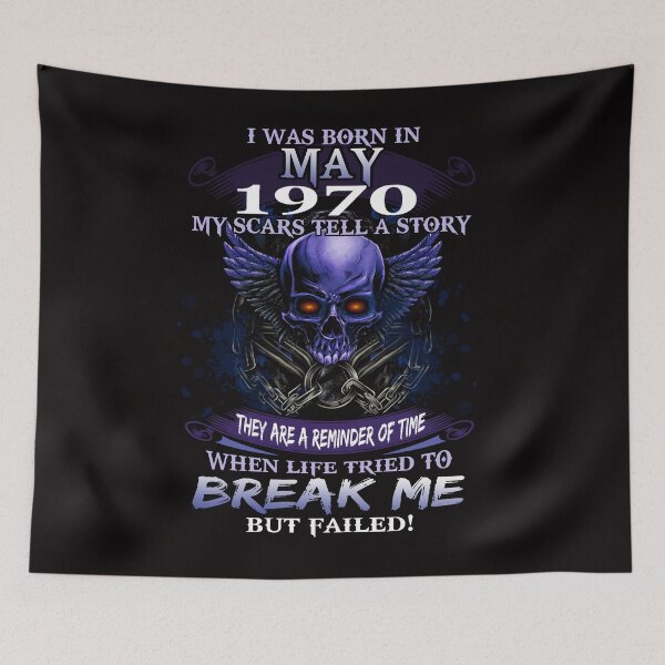 Item preview, 1970 I Was Born In May My Scars Tell a Story When Life Tried To Break Me But Failed designed and sold by PatrickRda.