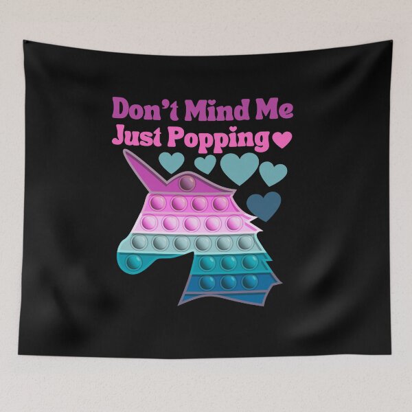 Item preview, Don't Mind Me Just Popping Unicorn Stress Relief Pink Turquoise Toy designed and sold by Ashberry2.