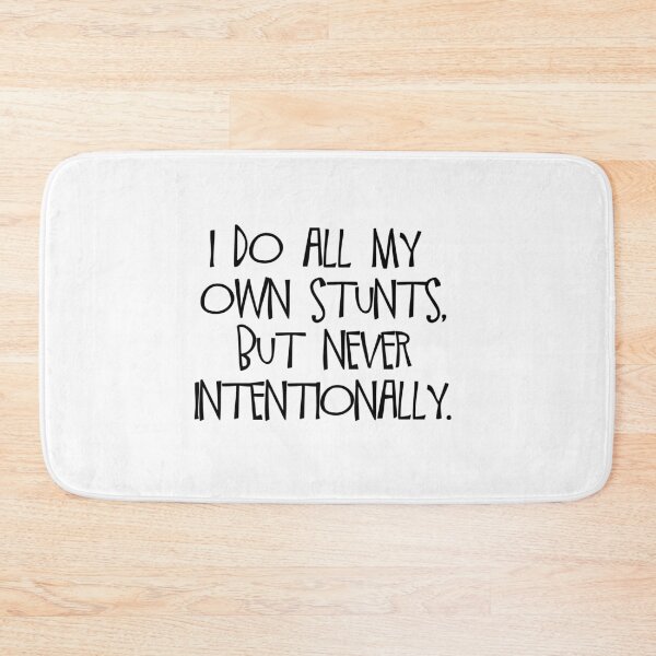Item preview, I Do All My Own Stunts designed and sold by JanesCreations.